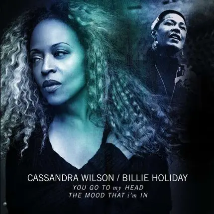 Cassandra/Billie Wilson - You Go To My Head