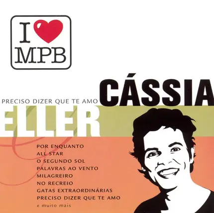 Cássia Eller - Preciso Dizer Que Te Amo