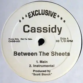 Cassidy - Between The Sheets / Kick It Wit You