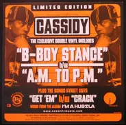 Cassidy - B-Boy Stance / A.M. To P.M.