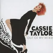CASSIE TAYLOR - Out of My Mind