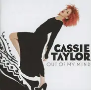 Cassie Taylor - Out of My Mind