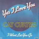 7inch Vinyl Single - Cat Curtiss / Saxton Kari And Orchestra - Yes I Love You