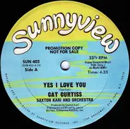 Cat Curtiss / Saxton Kari And Orchestra - Yes I Love You