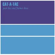 CD - Cat-A-Tac - Past Lies And Former Lives