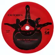 7inch Vinyl Single - Cat Loren - What's The New Decision?