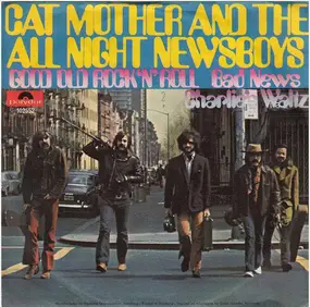 Cat Mother & The All Night News Boys - Good Old Rock 'N Roll / Bad News / Charlies's Waltz