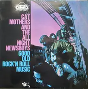 Cat Mother And The All-Night Newsboys - Good Old Rock'n Roll Music