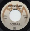 7inch Vinyl Single - Cat Stevens - (Remember The Days Of The) Old School Yard