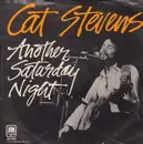 7inch Vinyl Single - Cat Stevens - Another Saturday Night