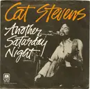 7inch Vinyl Single - Cat Stevens - Another Saturday Night