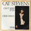 7inch Vinyl Single - Cat Stevens - Can't Keep It In / Crab Dance