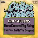 7inch Vinyl Single - Cat Stevens - Here Comes My Baby / The First Cut Is The Deepest