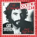 7inch Vinyl Single - Cat Stevens - Lady D'Arbanville / Can't Keep It In