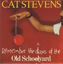 7inch Vinyl Single - Cat Stevens - (Remember The Days Of The) Old School Yard