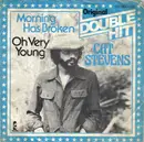 7inch Vinyl Single - Cat Stevens - Morning Has Broken / Oh Very Young