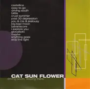 Cat Sun Flower - Driving South, Staying There