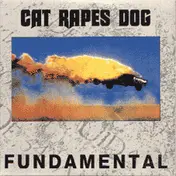 Cat Rapes Dog - Fundamental