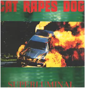 Cat Rapes Dog - Superluminal