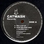 Catwash - Pep A Cat Up / Have You Ever Seen A Talking Cat ?