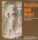 LP - Cătălin Tîrcolea , Michael Jüttendonk - Panflöte und Orgel Virtuose Zauberklänge des Barock