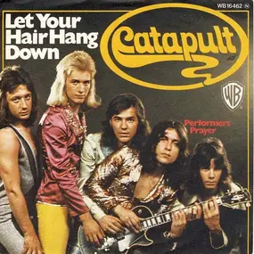 Catapult - Let Your Hair Hang Down