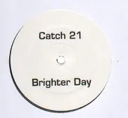 Catch 21 - brighter day