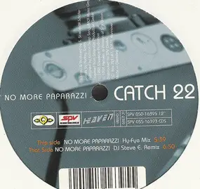 Catch 22 - No More Paparazzi