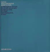 12inch Vinyl Single - Catch - Walk On Water (Baby U Can) (Disc 2)