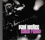 Paul Weller - Catch-Flame!