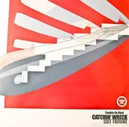 Catchin' Wreck - Cut Throat / Catastrophe
