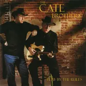 CATE BROTHERS - Play by the Rules