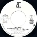 7inch Vinyl Single - Cate Brothers - In One Eye And Out The Other
