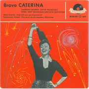 7inch Vinyl Single - Caterina Valente • Silvio Francesco • Orchester Kurt Edelhagen - Bravo Caterina