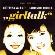 Caterina Valente , Catherine Michel - Girltalk