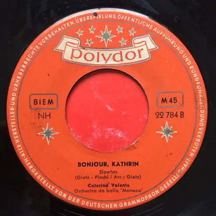 Caterina Valente , Monaco Ball Orchester - Una Donna Di Parigi / Bonjour, Kathrin