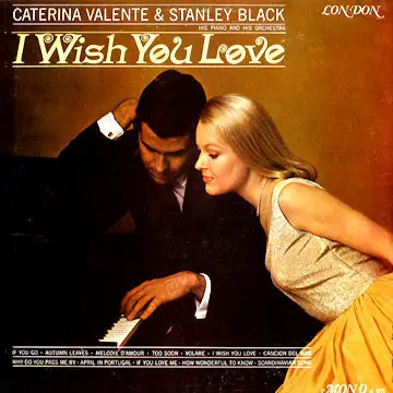 Caterina Valente , Stanley Black & His Orchestra - I Wish You Love