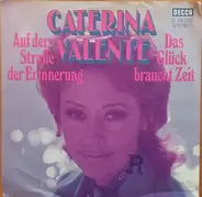 Caterina Valente - Auf Der Straße Der Erinnerung / Das Glück Braucht Zeit