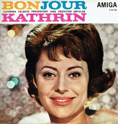 Caterina Valente - Bonjour, Kathrin (Caterina Valente Präsentiert Ihre Größten Erfolge)