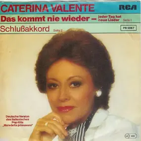 Caterina Valente - Das Kommt Nie Wieder - Jeder Tag Hat Neue Lieder / Schlußakkord