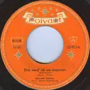 7inch Vinyl Single - Caterina Valente - Dich Werd' Ich Nie Vergessen / Frag' Mich Nie, Was Heimweh Ist