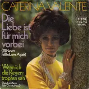 Caterina Valente - Die Liebe Ist Für Mich Vorbei