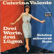 Caterina Valente - Drei Worte, Drei Lügen