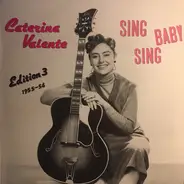 Caterina Valente - Caterina Valente Edition 3 - Sing Baby Sing