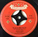 7inch Vinyl Single - Caterina Valente - Es Ist So Schön Bei Dir - Mono Company Sleeve