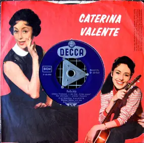 Caterina Valente - Felicitá / La Canzone Di Orfeo