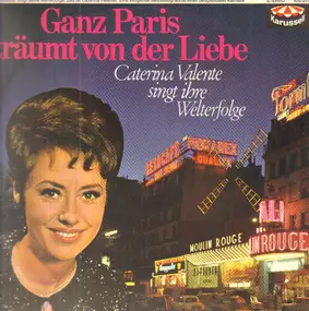 Caterina Valente - Ganz Paris Träumt Von Der Liebe