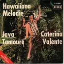 7inch Vinyl Single - Caterina Valente - Hawaiiana Melodie / Java Tamouré