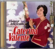 Caterina Valente - I Successi Della Grande Caterina Valente