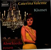 7inch Vinyl Single - Caterina Valente - Kismet / Abschiedsrosen - SLEEVE SIGNLE COVER